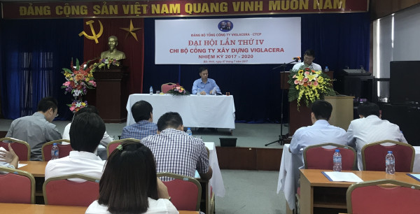 Chi bộ Công ty Xây dựng Viglacera tổ chức thành công Đại hội khóa IV nhiệm kỳ 2017 – 2020